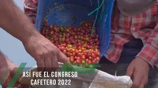 Así fue el congreso cafetero 2022 - TvAgro por Juan Gonzalo Angel Restrepo
