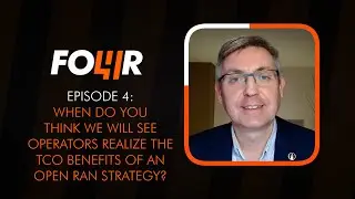 When do you think we will see operators realise the TCO benefits of an Open RAN strategy?