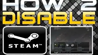 How to Disable Steam Overlay (Turn off Annoying Steam in-game)