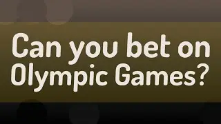 Can you bet on Olympic Games?