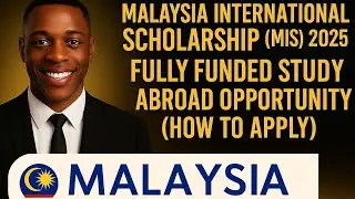 Malaysia International Scholarship (MIS) 2025 | Fully Funded Study Abroad Opportunity (How to Apply)