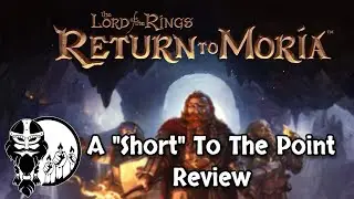 Still On The Fence? A Quick Review Of Return to Moria