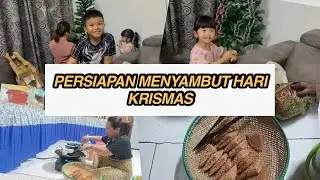 PERSIAPAN UNTUK HARI KRISMAS (NENEK SIGAT BUAT KUIH JALA/SARANG SEMUT)