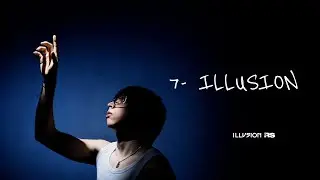 07  - ILLUSION - RS | ILLUSION