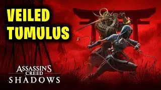 Veiled Tumulus | Assassin's Creed Shadows