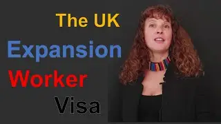 The UK Expansion Worker Visa  (2022)