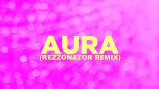 Louise Steel - Aura (Rezzonator Remix) - Official Lyric Video