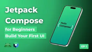 Jetpack Compose Tutorial for Beginners | Build Your First Android UI (Episode 1)
