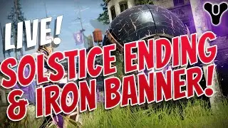 🔴LIVE! Solstice Ending, Iron Banner, Arms Day, PLUG ONE WEEK, Vendors & More! Destiny 2.
