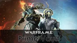 Warframe - Ember and Frost Prime Vault