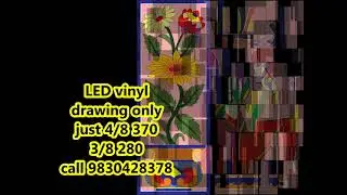 LED VINYL DRAWING STICKER 4/8 370 AND 3/8 280 CALL 9830428378