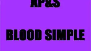 AP&S  Blood Simple
