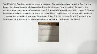 ReadWorks' 6. Read this sentence from the passage: 