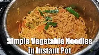 Super Simple Vegetable Noodles! Getting Started with Your Instant Pot | Pressure Luck 101
