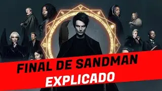 Final de SANDMAN EXPLICADO l Lo que viene en la SEGUNDA TEMPORADA
