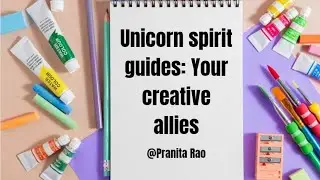 The Sensitive Artist's Secret Ally: Calling the unicorn spirit animals for support