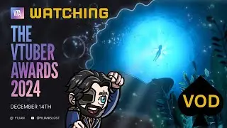 Watching the 2024 VTuber Awards w/ @ObieXD - Twitch VOD 12/14/2024