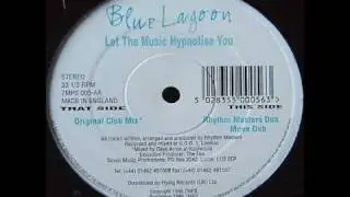 Blue Lagoon - Let The Music Hypnotise You (Original Club Mix)