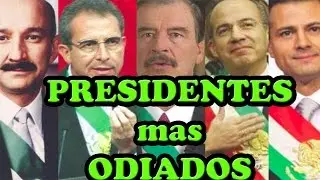 Los presidentes mas ODIADOS de Mexico | TOP 7 |