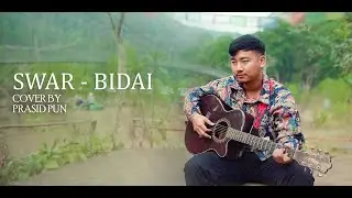 Bidaai (बिदाई) - Swar | Cover by Prasid Pun | Acoustic Version