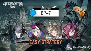 BP-7 | [Arknights] | Path To Life | Event Stage | Easy Strategy | 4 Ops