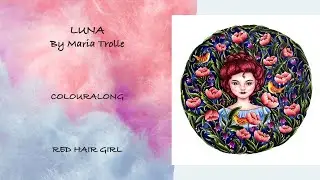 COLOURALONG | Luna – Maria Trolle | Red hair girl | Adult Colouring