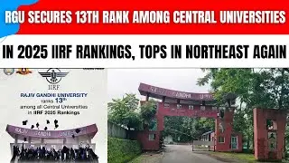 RGU Secures 13th Rank Among Central Universities in 2025 IIRF Rankings, Tops in&nbsp;Northeast&nbsp;Again