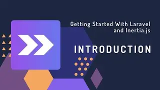 Getting Started With Laravel and Inertia.js Part:01 Introduction
