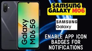Советы по Samsung Galaxy M06: как включить значки приложений для уведомлений