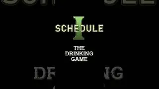 Schedule I The Drinking Game #gaming #funny #drinkinggame #drinkinggames
