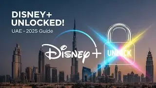 Как разблокировать Disney Plus в ОАЭ: руководство на 2025 год