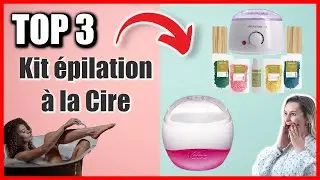 TOP 3 : MEILLEURE KIT D'EPILATION A LA CIRE 2023