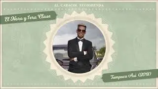 Tampoco Asi - El Noro y 1era Clase (2018)