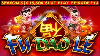 FU-DAO-LE Slot Machine Max Bet Live Play | SEASON 5 | EPISODE #13