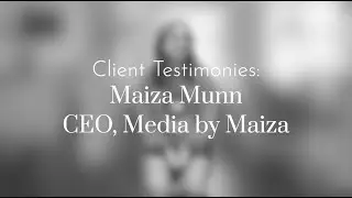 Client Testimony: Maiza Munn