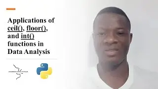Python Math Module Tutorial | How to use ceil(), floor(), and int() functions in Data Analysis