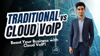 Traditional vs Cloud VoIP