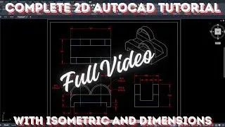 Complete AutoCAD Video with Dimensions and Isometric #autocad #inventor #solidworks #autodesk