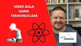 Transformações de Energia - Usina Termonuclear