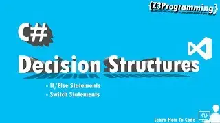 💠C# Tutorial 2 - Decision Structures [If-else, Switch Statements]