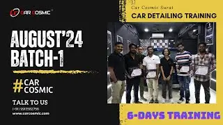August'24 Car Detailing Training  | Review | Detailing, Ceramic Coating & PPF Training