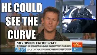Felix says he saw the CURVATURE of the EARTH during red bull space jump