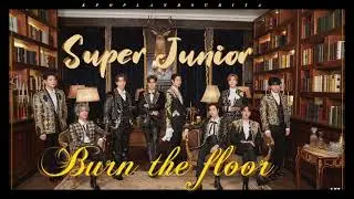 🌱SUPER JUNIOR - BURN THE FLOOR sub ita [Color Coded_Han_Rom_Ita]