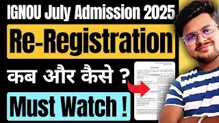 🚨 Important! IGNOU July 2025 Admission: Re-Registration Date & Process!