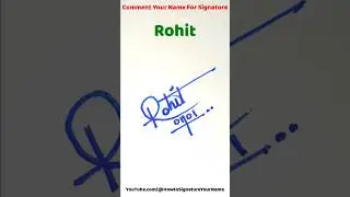 Rohit name signature #signature #sign #style #design #art #name #howtosignatureyourname #shorts