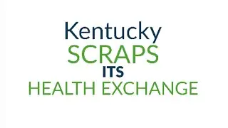 Kentucky scraps its health exchange