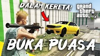 *KANTOI* Buka PUASA dalam KERETA! - GTA 5 Online (Malaysia)