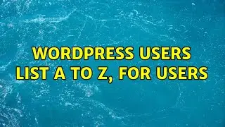 Wordpress: Users: List A to Z, for Users