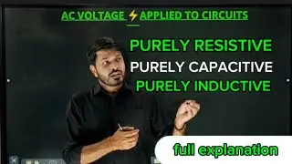 AC voltage ⚡ applied to circuits l purely resistive l purely capacitive l purely inductive 