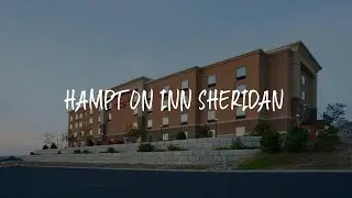 Hampton Inn Sheridan Review - Sheridan , United States of America